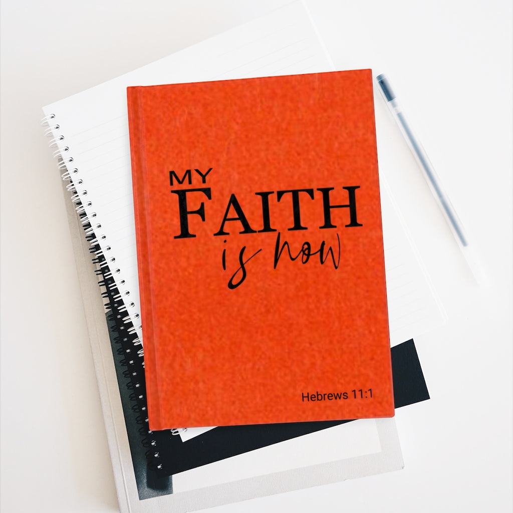 My Faith Is Now Hebrews 11:1 Journal- Ruled Line