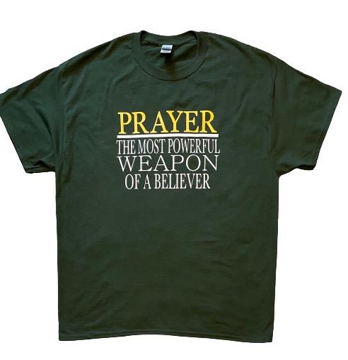 Prayer Is The Most Powerful Weapon Tee (Unisex)