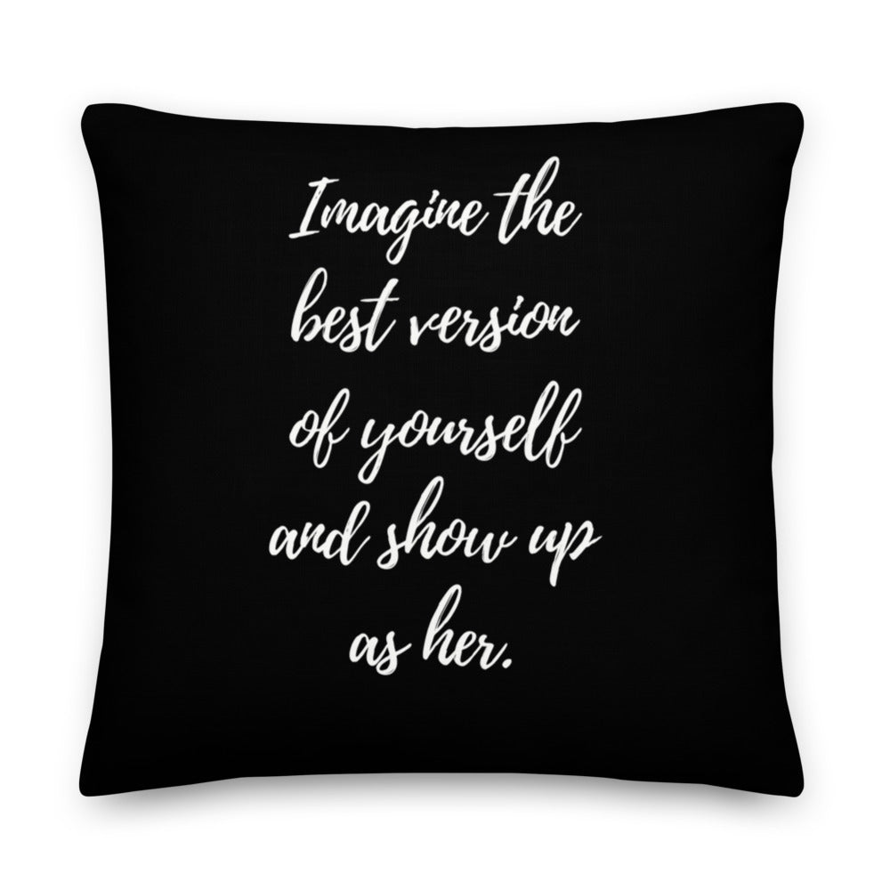 The Best Version of Yourself Throw Pillow